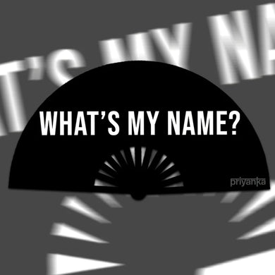 'What’s My Name?' Fan