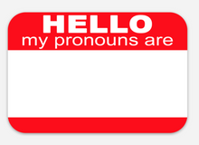 Load image into Gallery viewer, Hello My Pronouns Are Sticker (Set of 3)