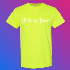 *NEW* Maldita Perra Tee