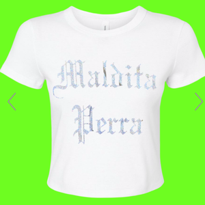 Maldita Perra Premium Cropped T