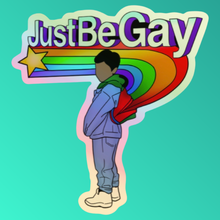 Load image into Gallery viewer, Just Be Gay Holographic Sticker