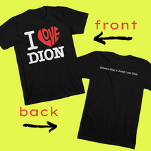 Load image into Gallery viewer, I LOVE DION TEE