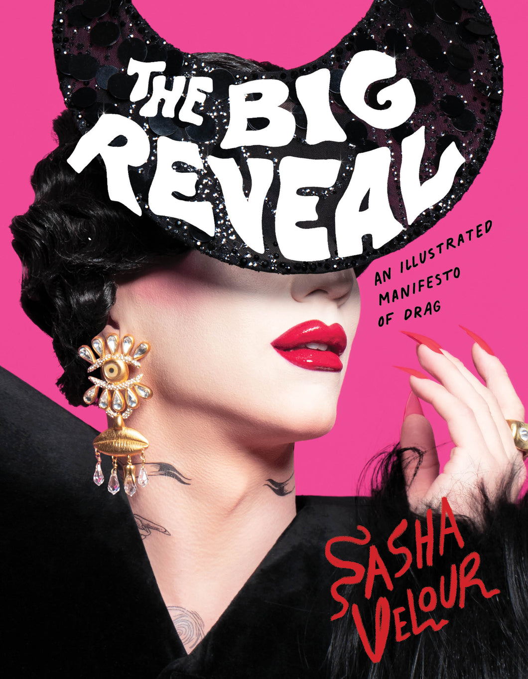 **PERSONALIZED COPY** The Big Reveal: An Illustrated Manifesto of Drag