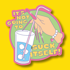 'Suck Itself" Sticker
