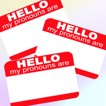 Load image into Gallery viewer, Hello My Pronouns Are Sticker (Set of 3)