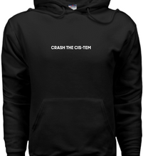 Load image into Gallery viewer, Crash The Cis-tem Hoodie