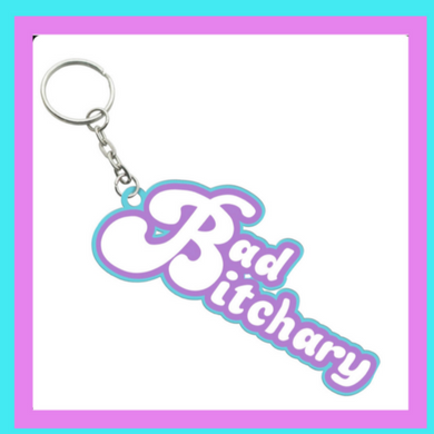 'Bad Bitchary' Rubber Keychain
